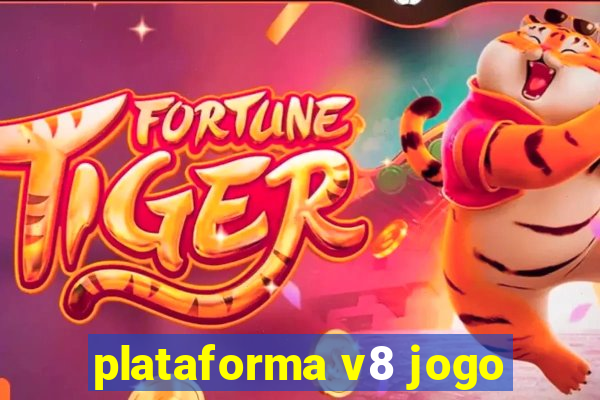 plataforma v8 jogo